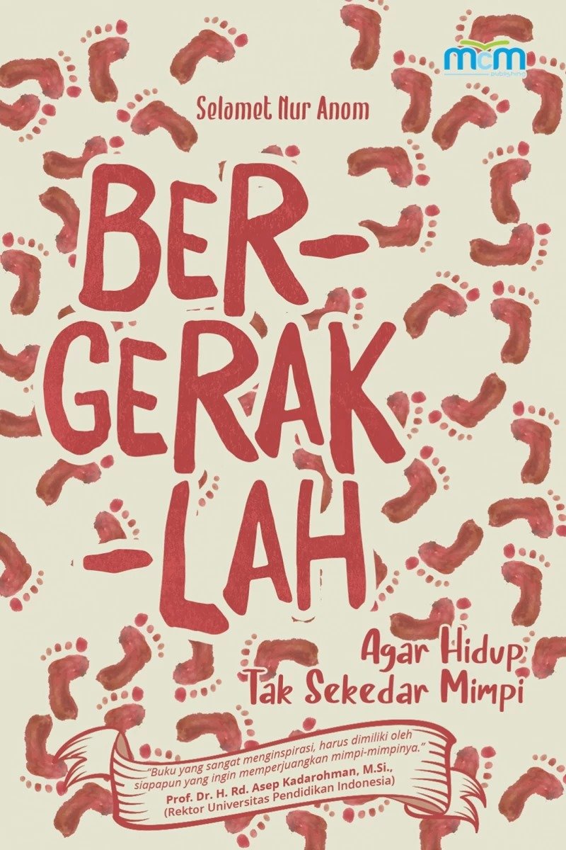 Bergeraklah; Agar Hidup Tak Sekedar Mimpi