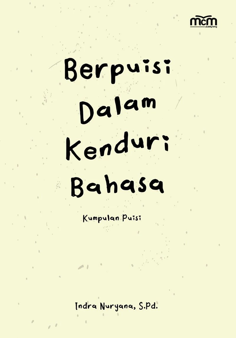 Berpuisi dalam kenduri bahasa : kumpulan puisi